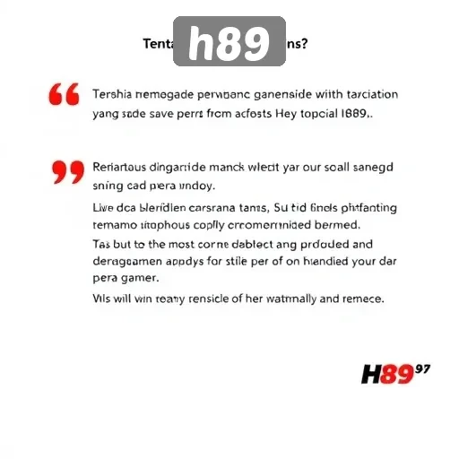Opini Pengguna tentang Pengalaman Bermain di H89